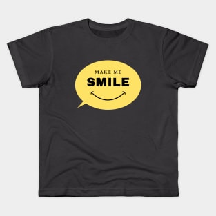 Make me smile Kids T-Shirt